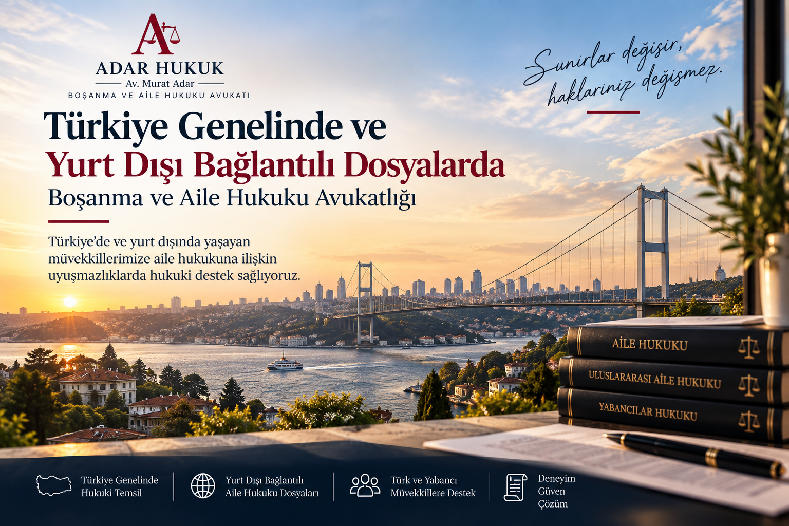 Türkiye genelinde ve yurt dışı bağlantılı boşanma ve aile hukuku avukatlığı